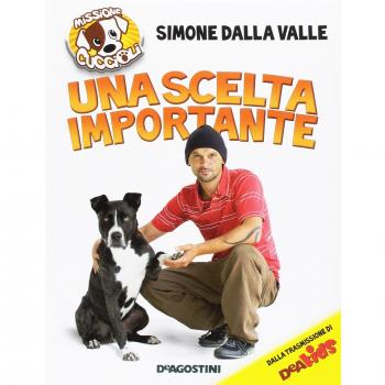 Una scelta importante. Missione cuccioli. Ediz. illustrata
