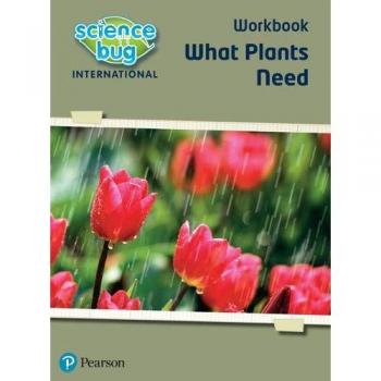 Science Bug: What plants need Workbook