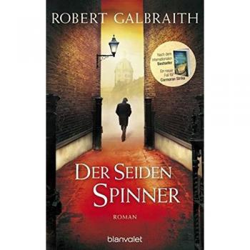 Der Seidenspinner: Roman