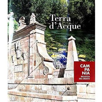 Terra d'acque. Campania bellezza del creato