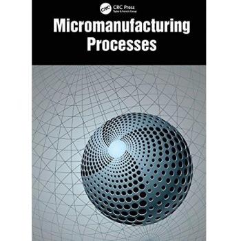 Micromanufacturing Processes