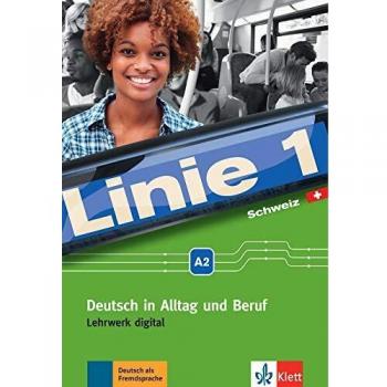 Linie 1 Schweiz A2: Deutsch in Alltag und Beruf mit Schweizer Sprachgebrauch und Landeskunde. Lehrwerk digital