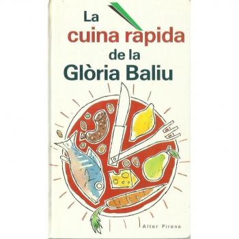 LA CUINA RAPIDA DE LA GLÒRIA BALIU