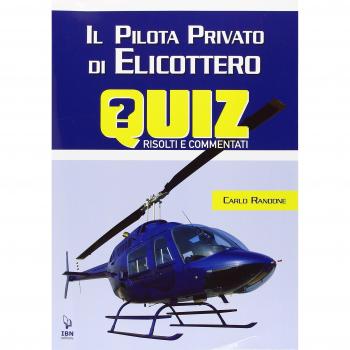 Il pilota di elicottero. Quiz risolti e commentati