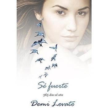 Se fuerte:365 días al año. 365 d¡as al año