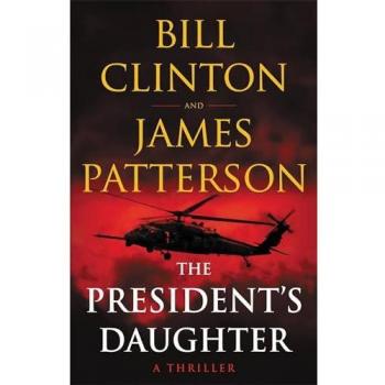 James Patterson The President'S Daughter: A Thriller