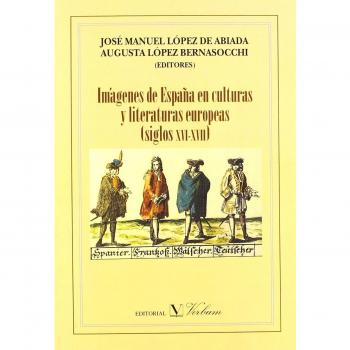 Imagenes de españa en culturas europeas siglo. Xvi (Tapa blanda con solapas).