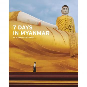 7 Days in Myanmar: A Portrait of Burma by 30 Great Photographers 9789814385701