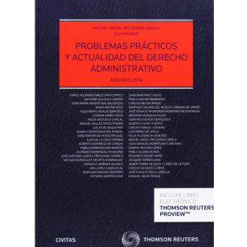Problemas prácticos y actualidad del Derecho Administrativo (Papel + e-book): Anuario 2014.