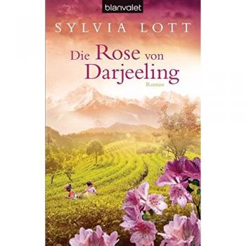 Die Rose von Darjeeling: Roman