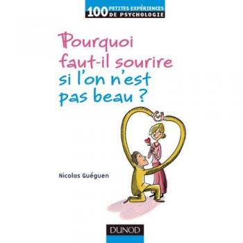 Pourquoi faut-il sourire quand on n'est pas beau ?