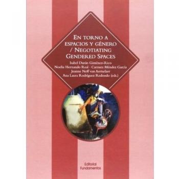 En torno a espacios y géneros / negotiating gender spaces (Tapa blanda).