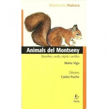Animals del Montseny. Mamífers, ocells, rèptils i amfibis