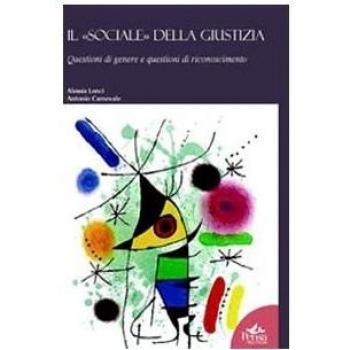 Il sociale della giustizia. Questioni di guerre e questioni di riconoscimento