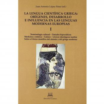 La lengua científica griega: orígenes, desarrollo e influencia en las