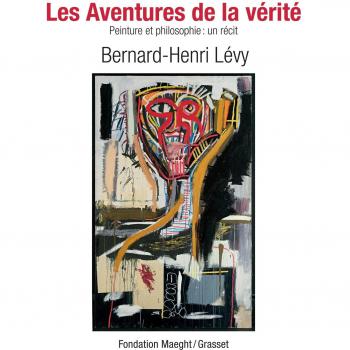 Les Aventures de la vérite : Peinture et philosophie : un récit