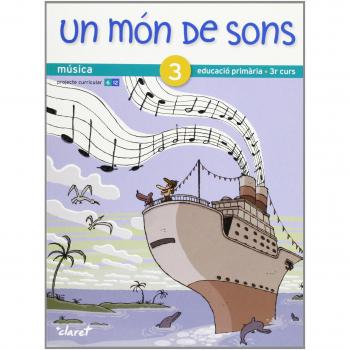 Un món de sons 3: Música. Educació primària, 3r curs.