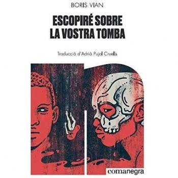 ESCOPIRÉ SOBRE LA VOSTRA TOMBA