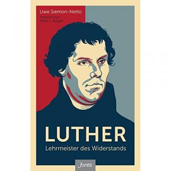 Luther – Lehrmeister des Widerstands