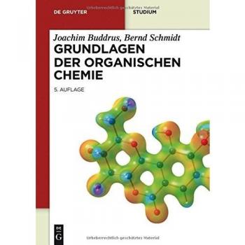 Grundlagen der Organischen Chemie (De Gruyter Studium)