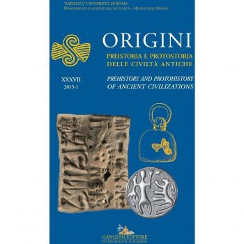 Origini. Preistoria e protostoria delle civiltà antiche-Prehistory and protohistory of ancient civilization. Ediz. bilingue