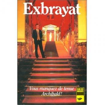 Exbrayat Vous Manquez De Tenue, Archibald (Club Des Masques)
