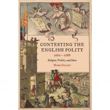Contesting the English Polity 1660-1688