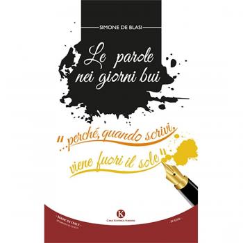 Le parole nei giorni bui... perché, quando scrivi, viene fuori il sole