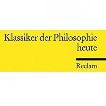 Reclams Universal-Bibliothek Nr. 18731: Klassiker der Philosophie heute