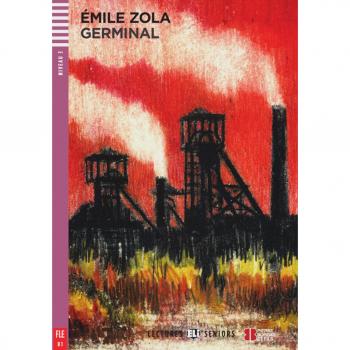 Emile Zola Germinal: Buch Mit Audio-Cd. Französische Lektüre Für Das 5. Und 6. Lernjahr. Mit Annotationen (Lectures Eli Seniors)