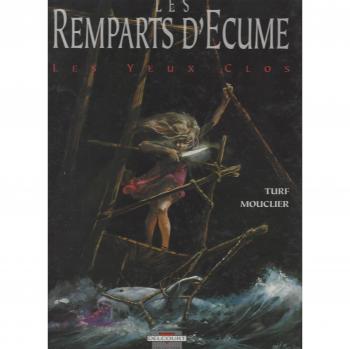 Les Remparts d'écume, tome 1 : Les Yeux clos