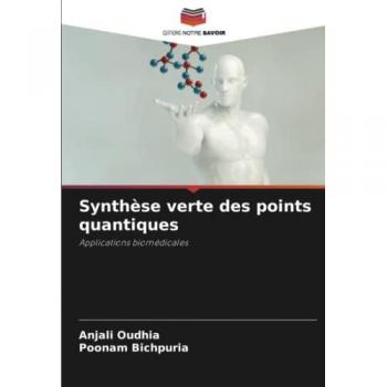Oudhia, Anjali: Synthèse verte des points quantiques