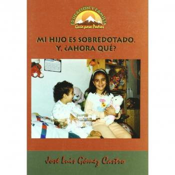 Mi hijo es sobredotado ¿ahora qué?