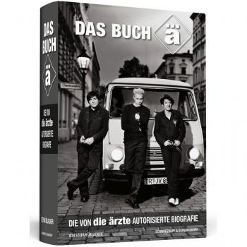 Das Buch ä: Die von die ärzte autorisierte Biografie
