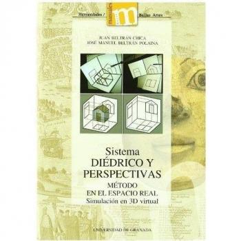 Sistema diédrico y perspectivas: método en el espacio real