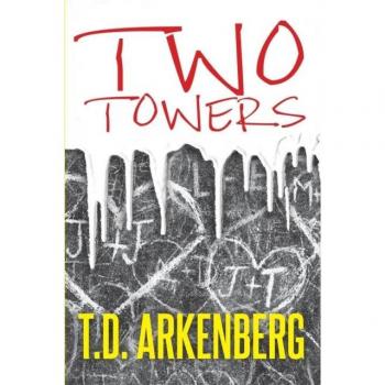 Two Towers : A Memoir, by T. D. Arkenberg