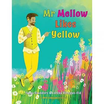Mr Mellow Likes Yellow : a celebration of colour and exploration of different personal preferences