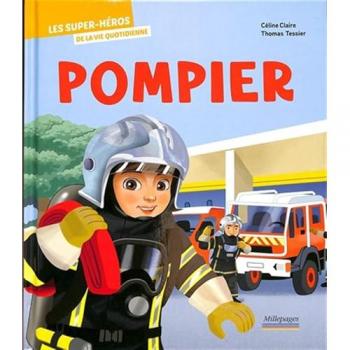 Les super-héros de la vie quotidienne – Pompier