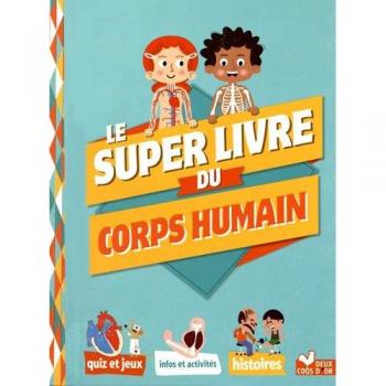 Le super livre du corps humain