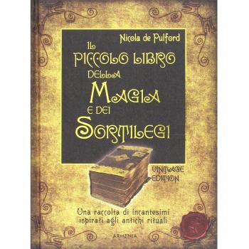 Il piccolo libro della magia e dei sortilegi