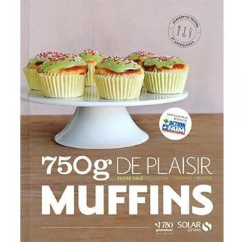 750g de plaisir Muffins : Sucré salé, classique, original, raffiné
