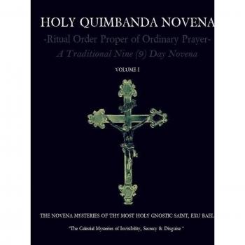 Holy Quimbanda Novena Of The Most Holy Exu Bael, Vol I