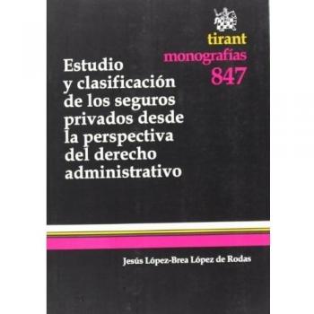 Estudio y clasificación de los seguros privados desde la perspectiva del derecho administrativo