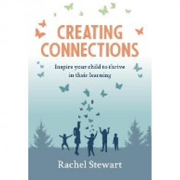 Creating Connections: Inspire Your Child to Thrive in their Learning
