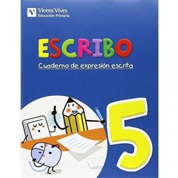Escribo. Cuaderno Expresion Escrita 5 (Tapa blanda).