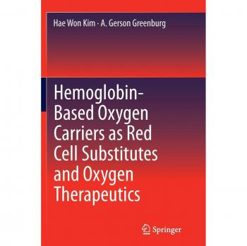 Hemoglobin-Based Oxygen Carriers as Red Cell Substitutes and Oxygen Therapeutics