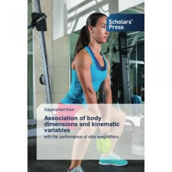 Association of body dimensions and kinematic variables: with the performance of elite weightlifters