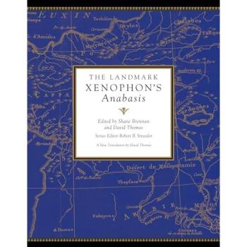 Shane Brennan The Landmark Xenophon's Anabasis