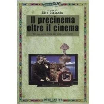 Il precinema oltre il cinema. Per una nuova storia dei media audiovisivi