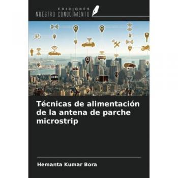 Bora, Hemanta Kumar: Técnicas de alimentación de la antena de parche microstrip